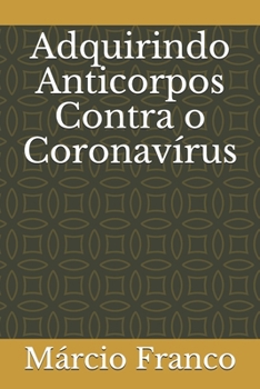 Paperback Adquirindo Anticorpos Contra o Coronav?rus [Portuguese] Book
