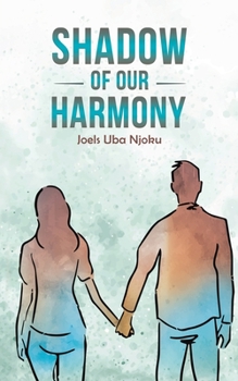 Shadow of Our Harmony