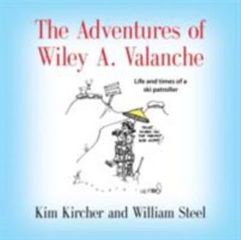 Paperback The Adventures of Wiley A. Valanche Book