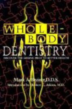Paperback Whole Body Dentistry: Discover the Missing Piece to Better Health Book