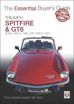 Paperback Triumph Spitfire and Gt6: Spitfire 1962 to 1980, Gt6 1966 to 1973 Book