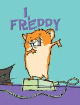 Freddy: ein wildes Hamsterleben - Book #1 of the Golden Hamster Saga