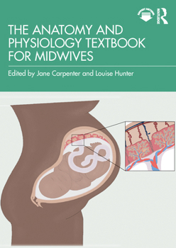 Paperback The Anatomy and Physiology Textbook for Midwives Book