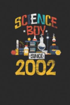 Paperback Science Boy Since 2002: Dotted Bullet Notebook - Scientist, Student And Teacher Gift Idea Book