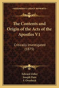 Paperback The Contents and Origin of the Acts of the Apostles V1: Critically Investigated (1875) Book