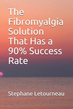 Paperback The Fibromyalgia Solution That Has a 90% Success Rate Book