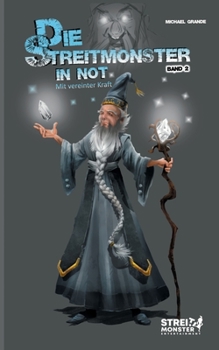Paperback Die Streitmonster in Not: Mit vereinter Kraft [German] Book