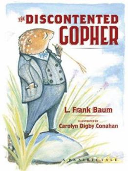 The Discontented Gopher: A Prairie Tale - Book  of the Prairie Tales