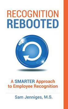 Hardcover Recognition Rebooted: A SMARTER Approach to Employee Recognition Book