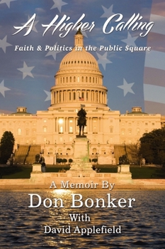Paperback A Higher Calling: Faith and Politics in the Public Square Book