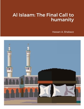 Paperback Al Islaam: The Final Call to humanity Book