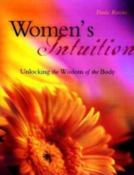 Paperback Women's Intuition: Unlocking the Wisdom of Your Body Book