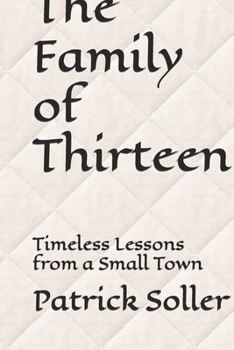 Paperback The Family of Thirteen: Timeless Lessons from a Small Town Book
