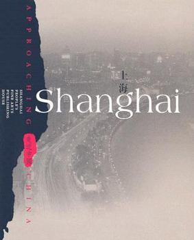 Paperback Shanghai: Approaching China Book