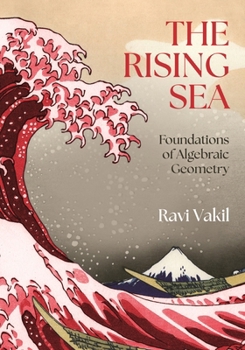 Paperback The Rising Sea: Foundations of Algebraic Geometry Book