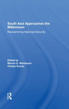 Paperback South Asia Approaches the Millennium: Reexamining National Security Book