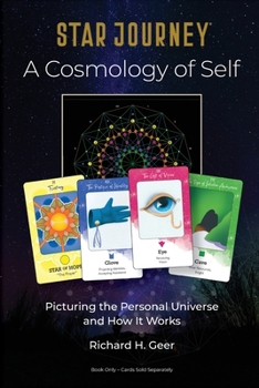 Paperback Star Journey - A Cosmology of Self: Picturing the Personal Universe and How It Works Book