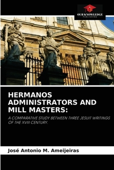 Paperback Hermanos Administrators and Mill Masters Book