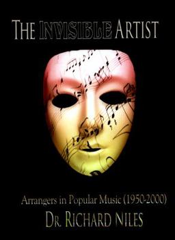 Paperback The Invisible Artist: Arrangers In Popular Music (1950-2000) Book