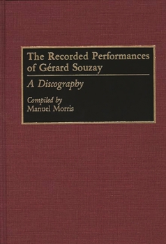 Hardcover The Recorded Performances of Gerard Souzay: A Discography Book