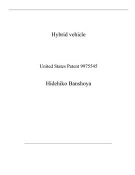 Paperback Hybrid vehicle: United States Patent 9975545 Book