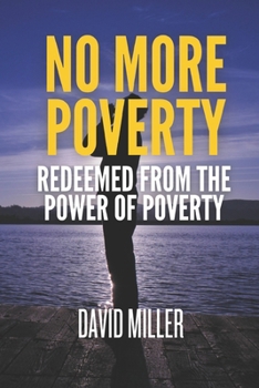 Paperback No More Poverty: Redeemed from The Power Of Poverty Book