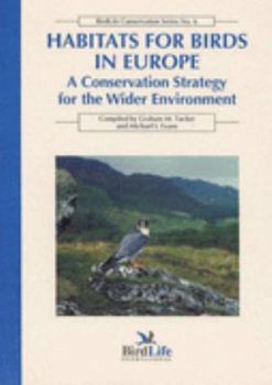 HABITATS FOR BIRDS IN EUROPE PB (Birdlife Conservation Series, Vol 6) - Book #6 of the BirdLife Conservation Series