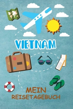 Paperback Vietnam Reisetagebuch: Gepunktetes DIN A5 Notizbuch mit 120 Seiten - Reiseplaner zum Selberschreiben - Reisenotizbuch Abschiedsgeschenk Urlau [German] Book