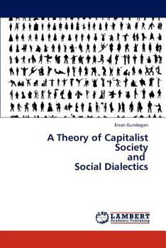 Paperback A Theory of Capitalist Society and Social Dialectics Book