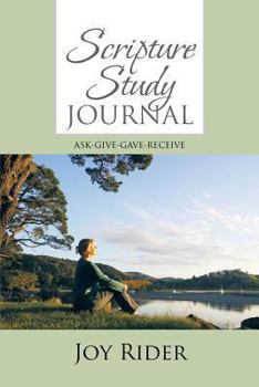 Paperback Scripture Study Journal: Ask Give Gave Receive Book