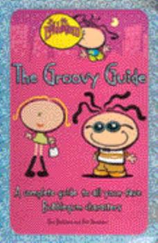 Paperback The Groovy Guide: A Complete Guide to All Your Fave Bubblegum Characters (Bubblegum) Book