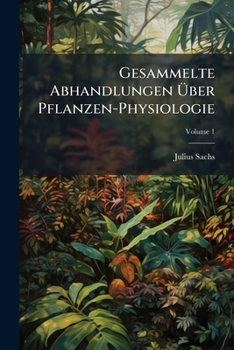 Paperback Gesammelte Abhandlungen Ã&#156;ber Pflanzen-Physiologie Book