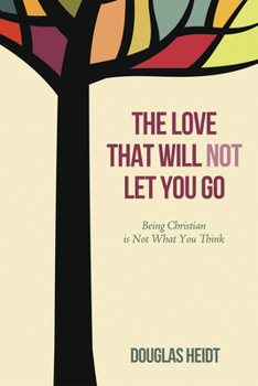 Paperback The Love that Will Not Let You Go Book