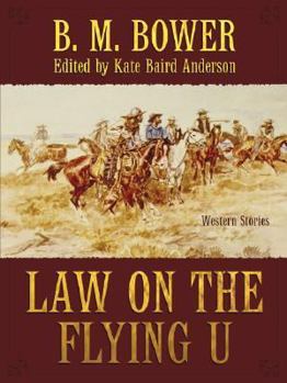 Law on the Flying U: Western Stories - Book  of the Flying U