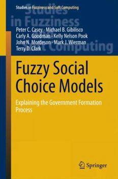 Hardcover Fuzzy Social Choice Models: Explaining the Government Formation Process Book