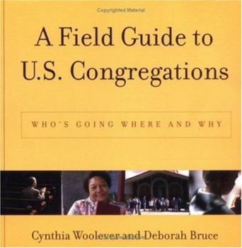 A Field Guide to U.S. Congregations: Who's Going Where and Why
