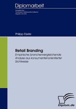 Paperback Retail Branding: Empirische branchenvergleichende Analyse aus konsumentenorientierter Sichtweise [German] Book