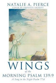 Paperback Wings of the Morning Psalm 139: 9 Book