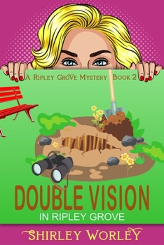 Double Vision in Ripley Grove: A Murder Mystery (The Ripley Grove Mystery Series) - Book #2 of the Ripley Grove Mystery