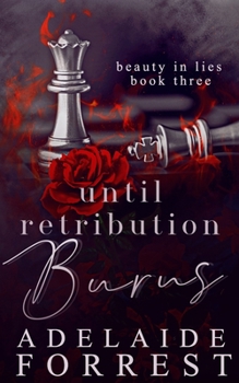 Paperback Until Retribution Burns: A Dark Mafia Romance Book