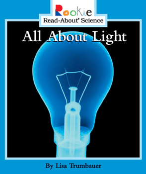 All About Light (Rookie Read-About Science) - Book  of the Rookie Read-About Science