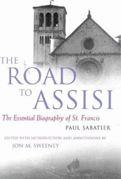 Paperback The Road to Assisi: The Essential Biography of St. Francis Book