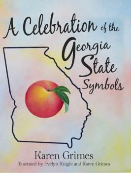 Hardcover A Celebration of the Georgia State Symbols Book