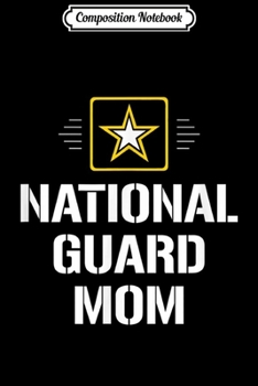 Composition Notebook: National Guard Mom -  Journal/Notebook Blank Lined Ruled 6x9 100 Pages
