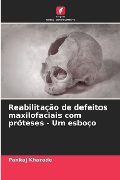 Paperback Reabilitação de defeitos maxilofaciais com próteses - Um esboço [Portuguese] Book