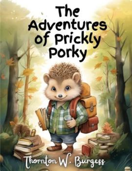 Paperback The Adventures of Prickly Porky Book
