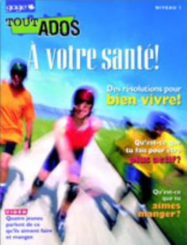 Paperback Tout Ados Niveau 1 A votre sante Student Edition Book