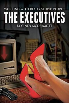 Paperback Working with Really Stupid People: The Executives Book