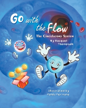 Paperback Go With the Flow: The Circulatory System Book