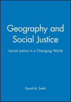 Paperback Geography and Social Justice: Social Justice in a Changing World Book